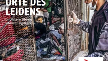 Ärzte ohne Grenzen Libyen Internierungslager Orte des Leidens Einblicke Broschüre