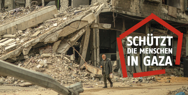 Schützt die Menschen in Gaza!