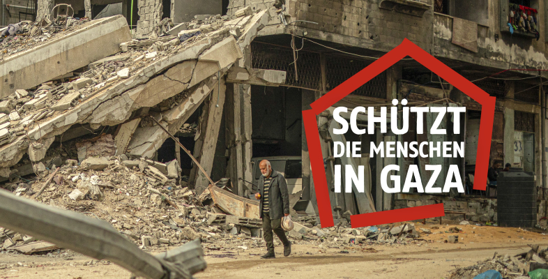 Schützt die Menschen in Gaza!