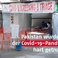 Die Coronavirus-Pandemie hat Pakistan hart getroffen. 